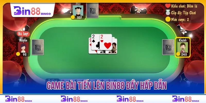 Tiến lên BIN88 với phiên cược đơn giản nhưng kịch tính